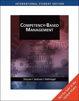 Competency-Based Management - Hellriegel, Don, and Jackson, Susan, and Slocum, John W.