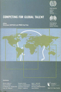 Competing for Global Talent - Kuptsch, Christiane (Editor), and Pang, Eng Fong (Editor)