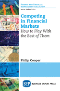 Competing in Financial Markets: How to Play with the Best of Them