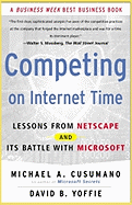 Competing on Internet Time: Lessons from Netscape and It's Battle with Microsoft