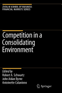 Competition in a Consolidating Environment - Lukacs, G, and Lukacs, Gabor, and Schwartz, Robert A (Editor)
