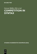 Competition in Syntax: A Synopsis