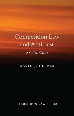 Competition Law and Antitrust - Gerber, David J.