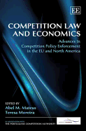 Competition Law and Economics: Advances in Competition Policy Enforcement in the EU and North America