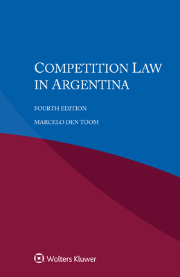 Competition Law in Argentina - Toom, Marcelo Den