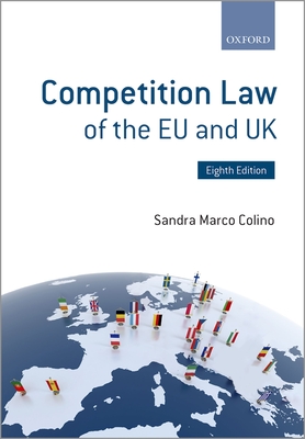 Competition Law of the EU and UK - Marco Colino, Sandra