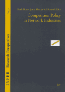 Competition Policy in Network Industries: Volume 3