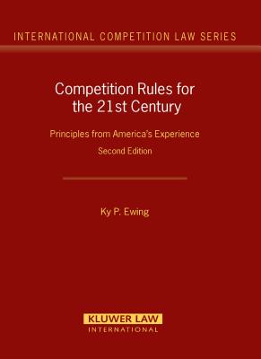 Competition Rules for the 21st Century: Principles from America's Experience - Ewing, KY