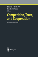 Competition, Trust, and Cooperation: A Comparative Study