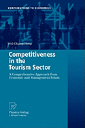 Competitiveness in the Tourism Sector: A Comprehensive Approach from Economic and Management Points