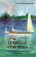 Compleat Cruiser: Art, Practice and Enjoyment of Boating