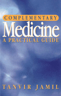 Complementary Medicine: A Practical Guide