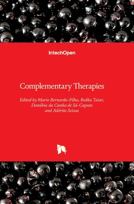 Complementary Therapies - Bernardo-Filho, Mario (Editor), and Taiar, Redha (Editor), and Seixas, Adrito (Editor)