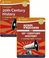 Complete 20th Century History for Cambridge IGCSE (R) & O Level: Student Book & Exam Success Guide Pack