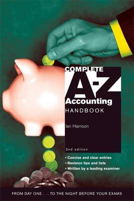 Complete A-Z Accounting Handbook - Harrison, Ian