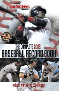 Complete Baseball Record Book 2005 Edition - Sporting News (Compiled by)