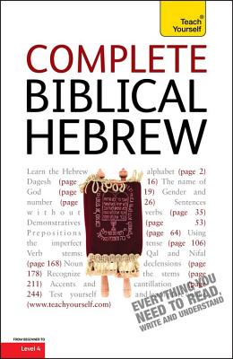 Complete Biblical Hebrew: A Comprehensive Guide to Reading and Understanding Biblical Hebrew, with Original Texts - Nicholson, Sarah