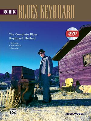 Complete Blues Keyboard Method: Beginning Blues Keyboard, Book & DVD - Woods, Tricia