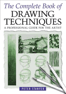 Complete Book of Drawing Techniques - Stanyer, Peter, and Barber, Barrington