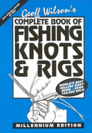 Complete Book of Fishing Knots and Rigs - Wilson, Geoff