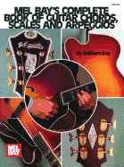 Complete Book of Guitar Chords,: Scales, and Arpeggios