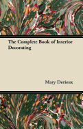 Complete Book of Interior Decorating