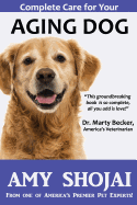 Complete Care for Your Aging Dog