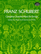 Complete Chamber Music for Strings: He Quintet in C Major, the 15 Quartets, and Two Trios