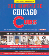 Complete Chicago Cubs: The Total Encyclopedia of the Team - Gentile, Derek, and STATS Inc