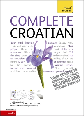 Complete Croatian Beginner to Intermediate Course: (Book and audio support) - Norris, David, and Ribnikar, Vladislava