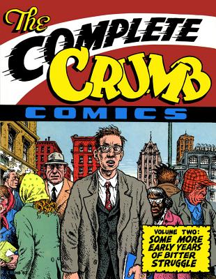 Complete Crumb Comics, The: Vol.2: Some More Early Years of Bitter Struggle - Crumb, Robert