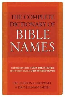 Complete Dictionary of Bible Names - Smith, Stelman