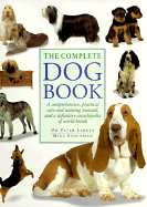 Complete Dog Book - Larkin, Peter, Dr., DVM, and Stockman, Mike