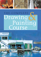 Complete Drawing & Painting Course - Parramon, and Sanmiguel, David (Contributions by)