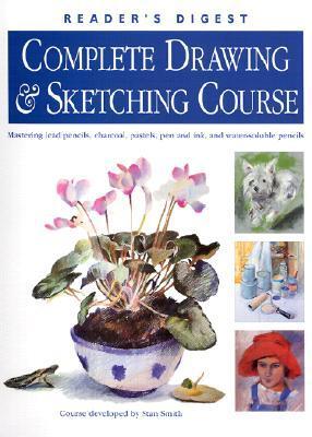 Complete Drawing & Sketching Course - Smith, Stan