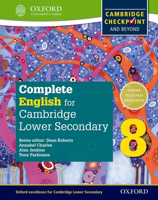 Complete English for Cambridge Lower Secondary 8 (First Edition) - Roberts, Dean (Series edited by), and Parkinson, Tony, and Jenkins, Alan