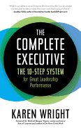 Complete Executive: The 10-Step System to Powering Up Peak Performance