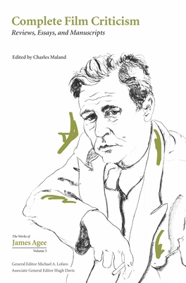 Complete Film Criticism: Reviews, Essays, and Manuscripts - Maland, Charles (Editor)