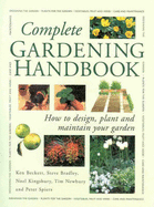 Complete Gardening Handbook: How to Design, Plant and Maintain Your Garden