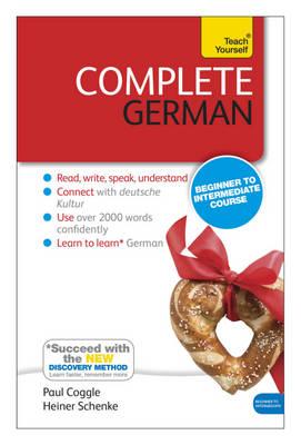 Complete German (Learn German with Teach Yourself): Book: New edition - Coggle, Paul, and Esq, Paul Coggle, and Schenke, Heiner