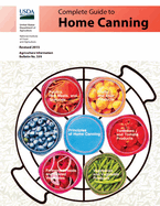 Complete Guide to Home Canning (Full Color): Canning Principles, Basic Ingredients, Syrups, Fruit, Tomatoes, Vegetables, Meat and Seafood, Pickles and Relishes, Jams and Jellies