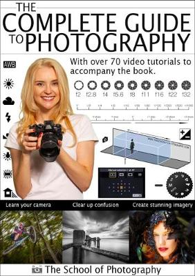 Complete Guide to Photography - Newton, Marc