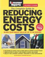Complete Guide to Reducing Energy Costs - Consumer Reports (Creator)