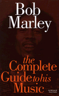 Complete Guide to the Music of Bob Marley