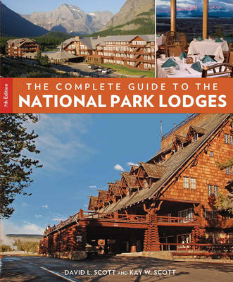 Complete Guide to the National Park Lodges - Scott, David L, and Scott, Kay W