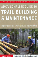 Complete Guide to Trail Building and Maintenance