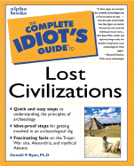 Complete Idiot's Guide to Lost Civilizations