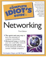 Complete Idiot's Guide to Networking - Negus, Christopher, and Wagner, Bill