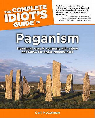 Complete Idiot's Guide to Paganism - McColman, Carl