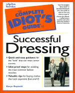 Complete Idiot's Guide to Successful Dressing
